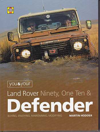 You and Your Land Rover Defender: Buying, Enjoying, Maintaining